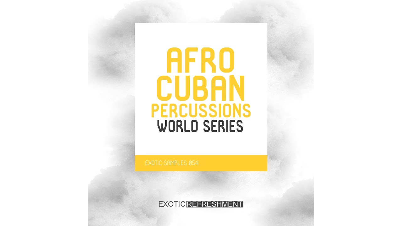 Afro Cuban Percussions - World Series - Exotic Samples 054 - Sample Pack