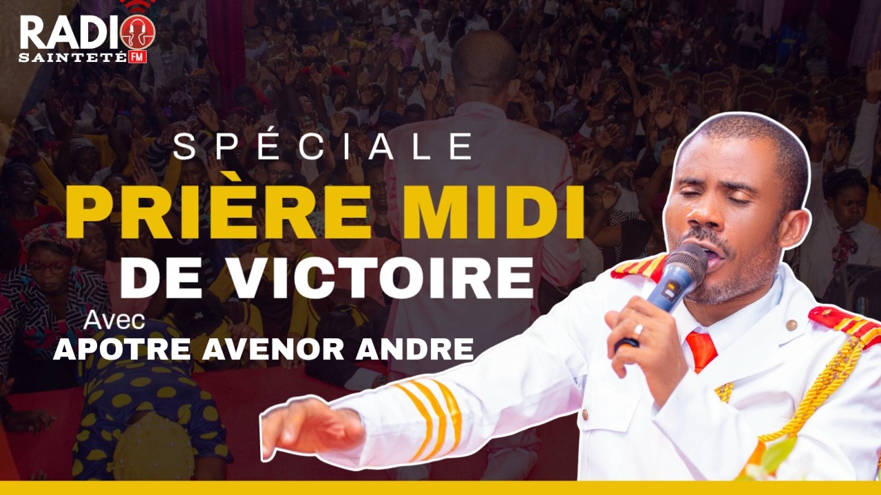 SPECIALE PRIERE MIDI DE VICTOIRE ET DE DELIVRANCE AVEC APOTRE AVENOR ANDRE / VENDREDI 13 FEV 2026..