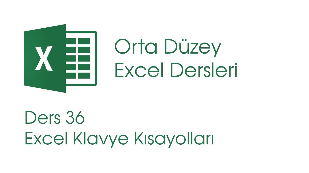 İş Hayatında Bilinmesi Gereken Excel Klavye Kısayolları (Orta Düzey Excel Dersleri #36)