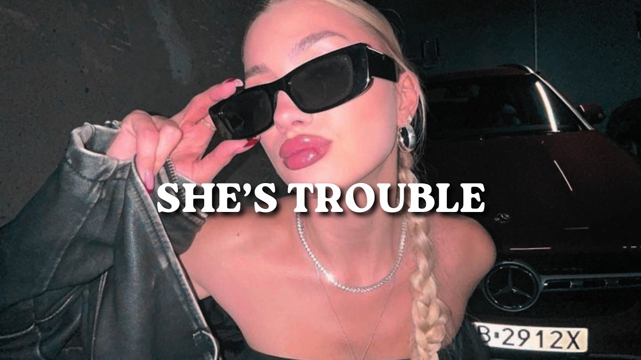 SHE&rsquo;S TROUBLE  | confidence boost & baddie playlist
