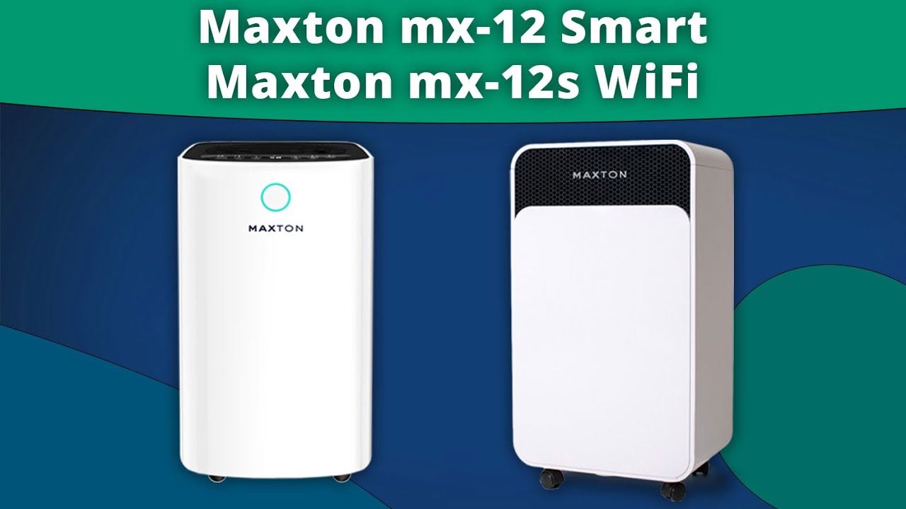 Порівняння осушувачів повітря на Wi-Fi на 12 л - Maxton mx-12 Smart і Maxton mx-12s WiFi