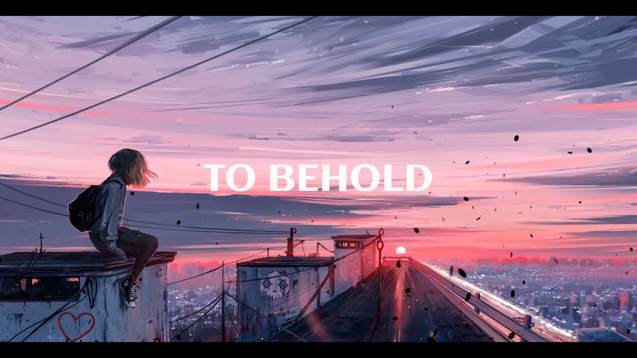 To Behold-Lyric Video