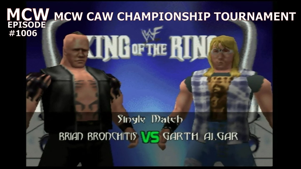 Brian Bronchitis vs. Garth Algar - MCW CAW Championship Tournament - King of the Ring - Ep. 1006