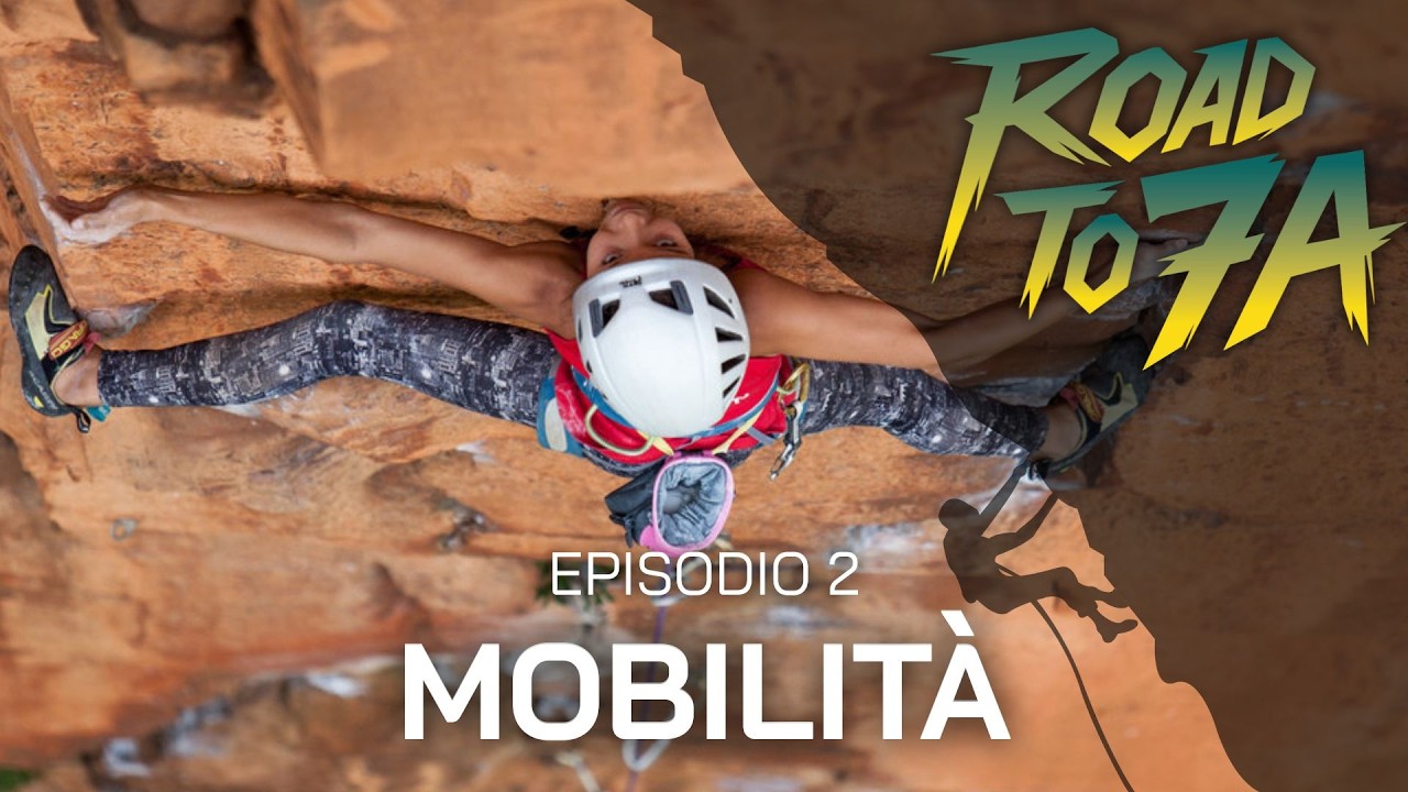 Vuoi Migliorare la Mobilità in Arrampicata? Fa questi Esercizi! - Road to 7a - Ep.2