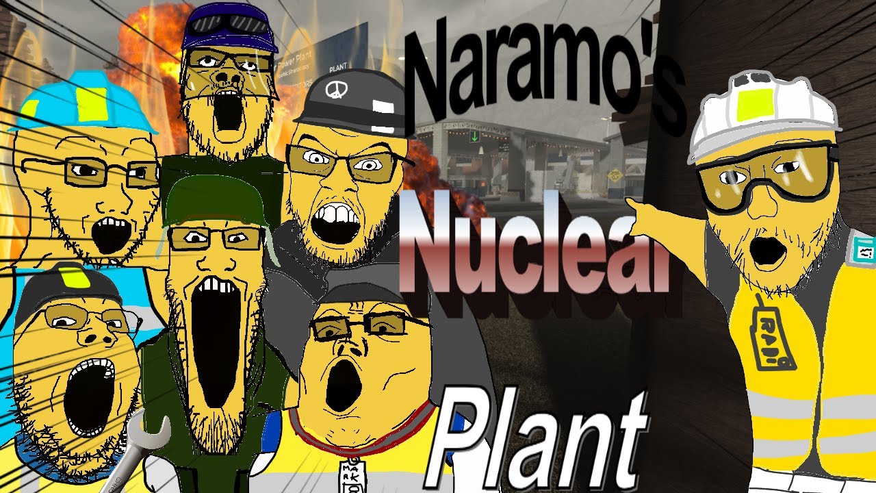 The roblox NARAMO NUCLEAR POWER PLANT experience...