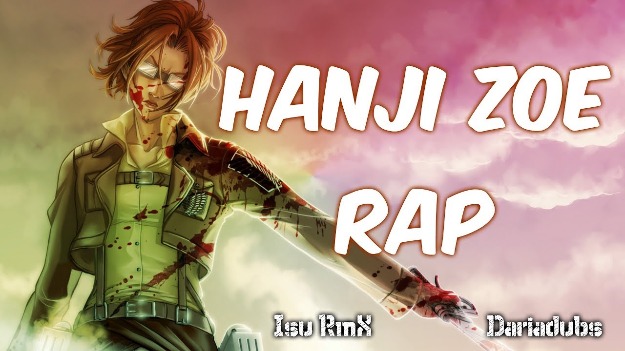 Shingeki no kyojin|| Hanji Zoe Rap|| [Isu ft. Dariadubs]