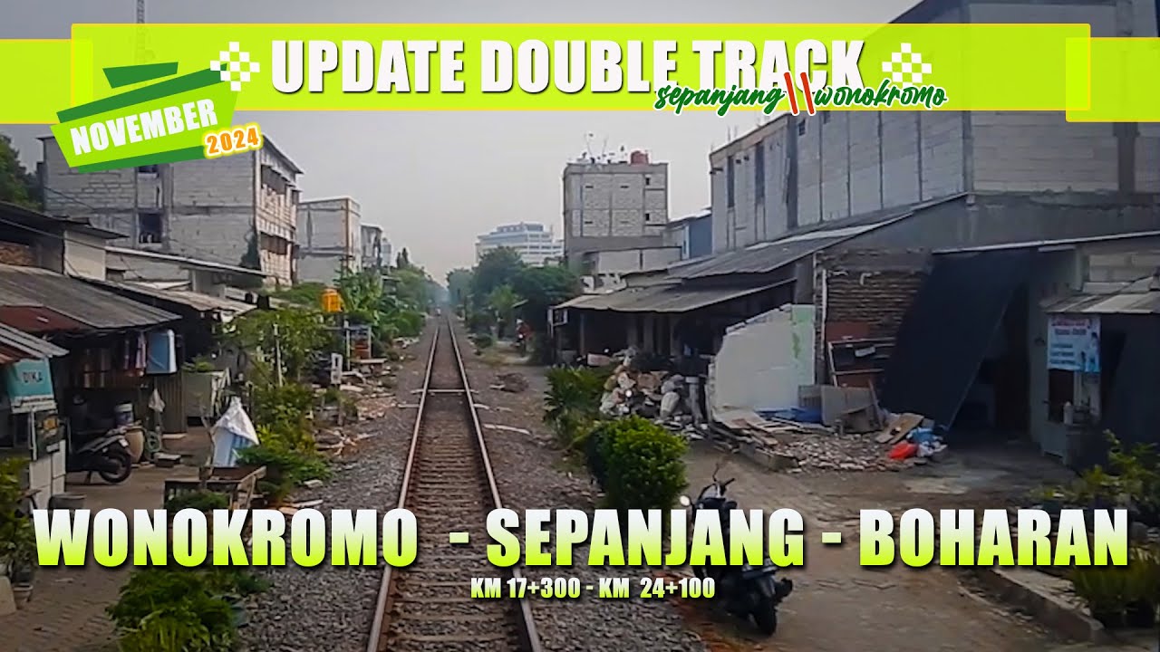 #1295 Update [NOVEMBER🔹2024] Jalur Ganda Sepanjang Wonokromo : Wonokromo - Sepanjang - Boharan
