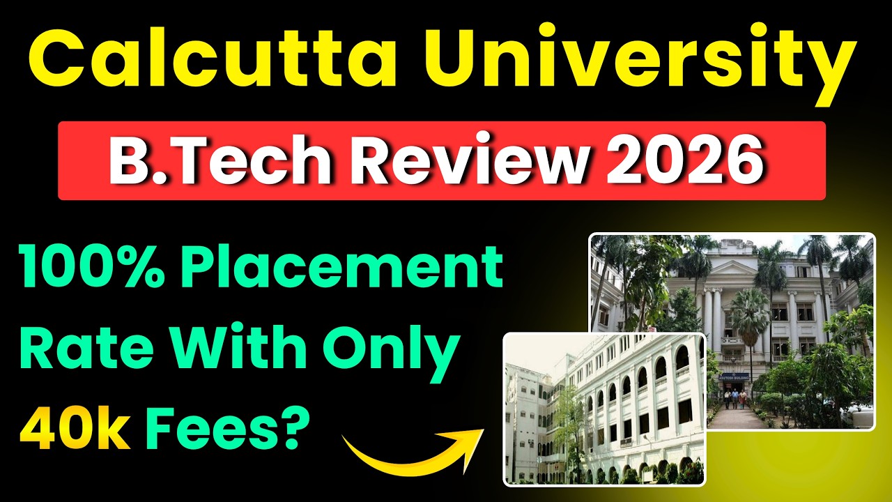 Calcutta University B.Tech Review 2026 | ROI King, Fees, Placement, Admission, WBJEE Cutoff