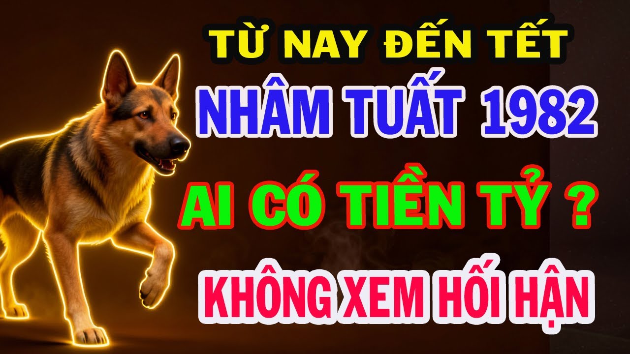 Sự thật Đáng sợ, nhâm tuất 1982 Ai giàu Nhất, Ai Mất Sạch Lộc Những Ngày Cuối Tháng 12 Âm Lịch