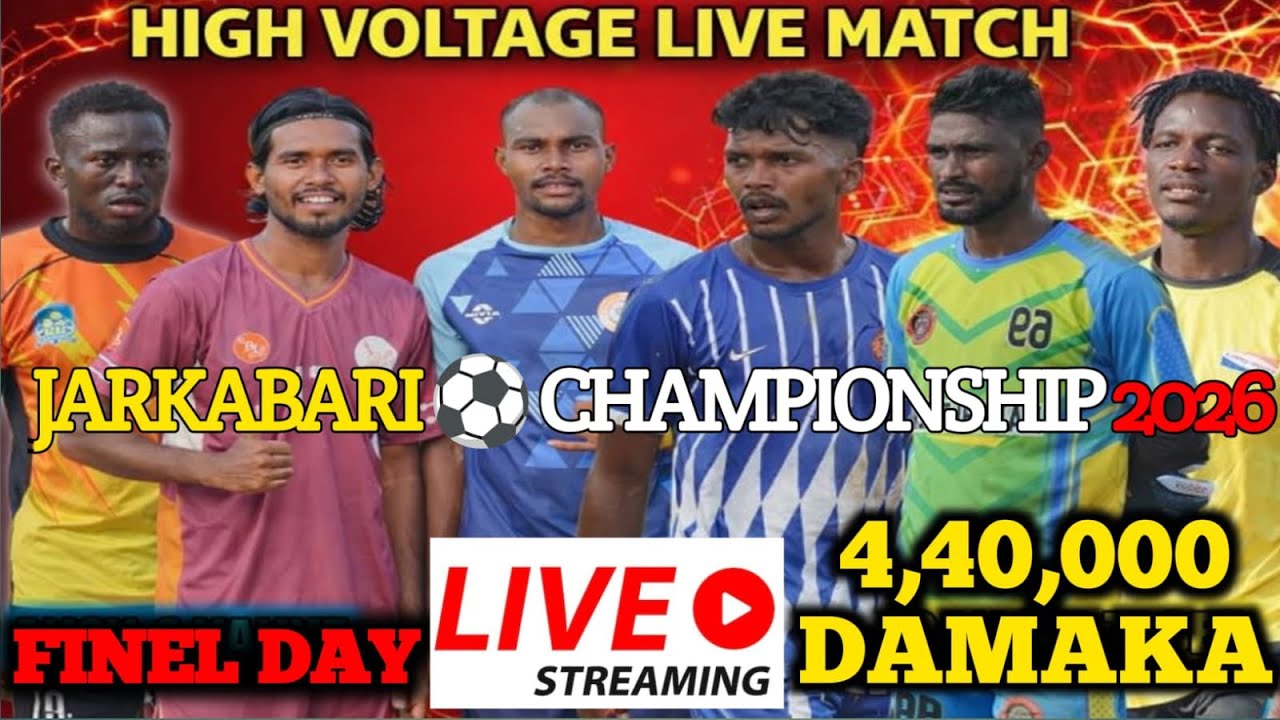 FINAL DAY LIVE 🛑 JARKABARI FOOTBALL TOURNAMENT 2026 AT RANIDIH JAMTARA