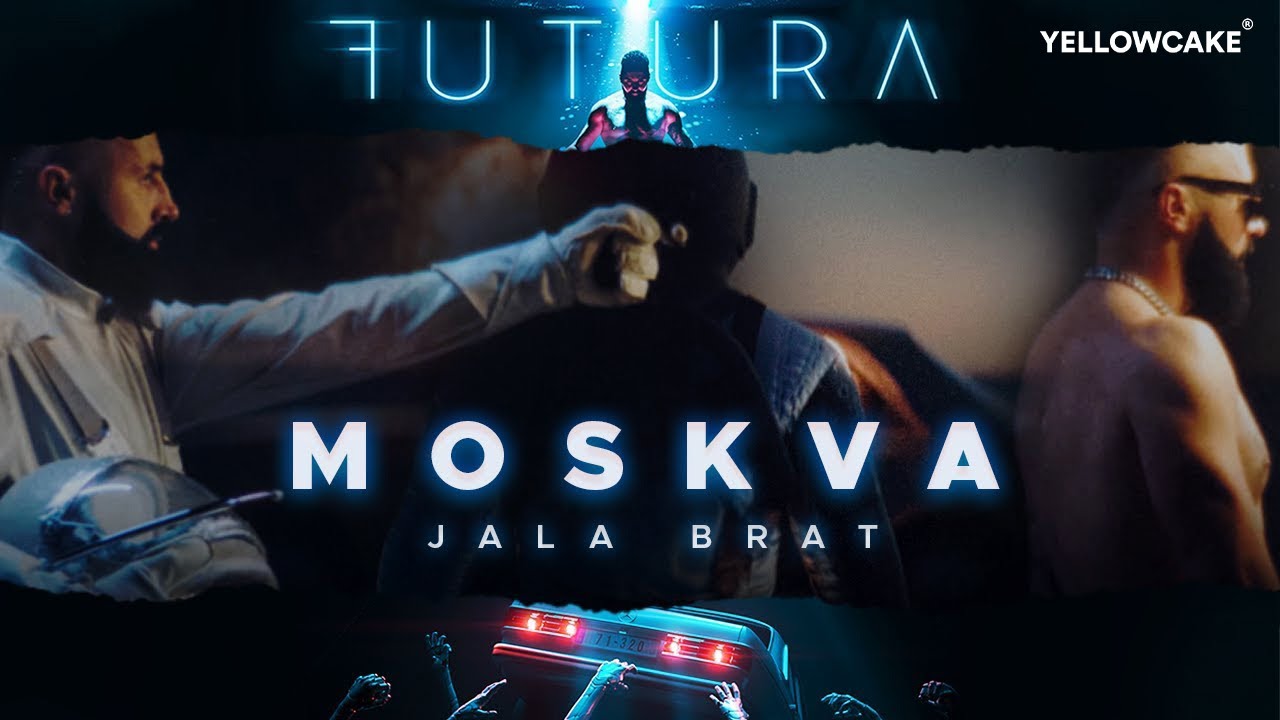Jala Brat - Moskva