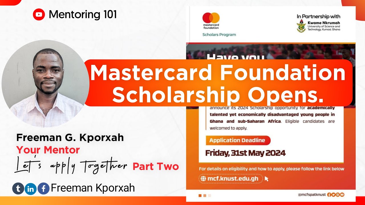 Mastercard Scholarship Foundation @ KNUST Application 2024 || Part Two || Freeman Kporxah