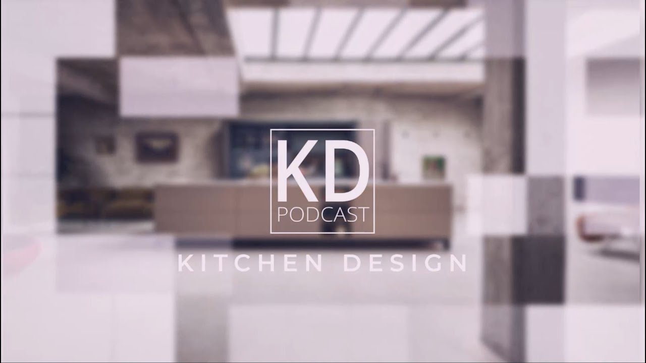 Kitchen Design Podcast   S01 E01 (German Kitchens)