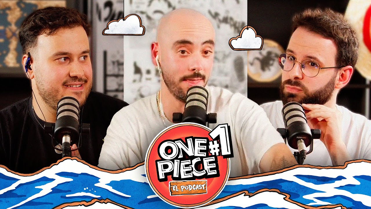 ONE PIECE: EL PODCAST 1x01 POR QUÉ ONE PIECE TE VA A CAMBIAR LA VIDA