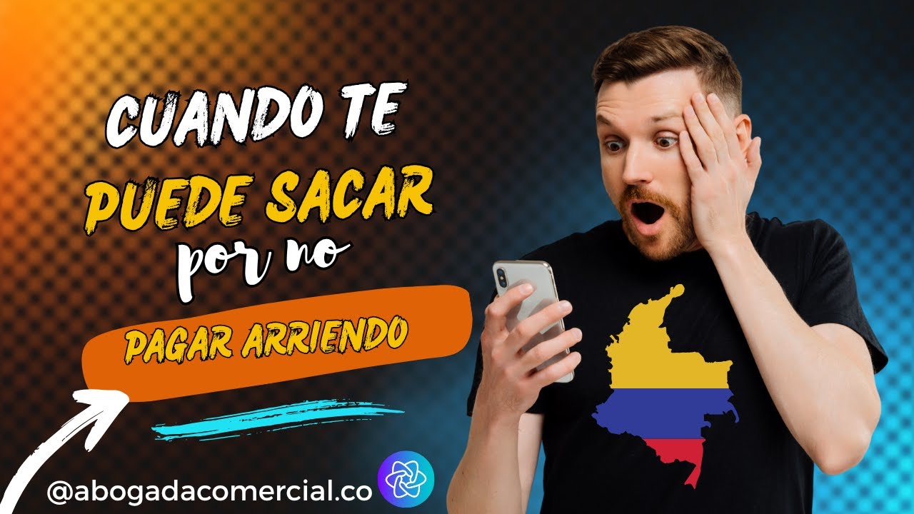 ¿Cuándo te pueden desalojar por no pagar arriendo en Colombia? ⚖️ Lo que dice la ley