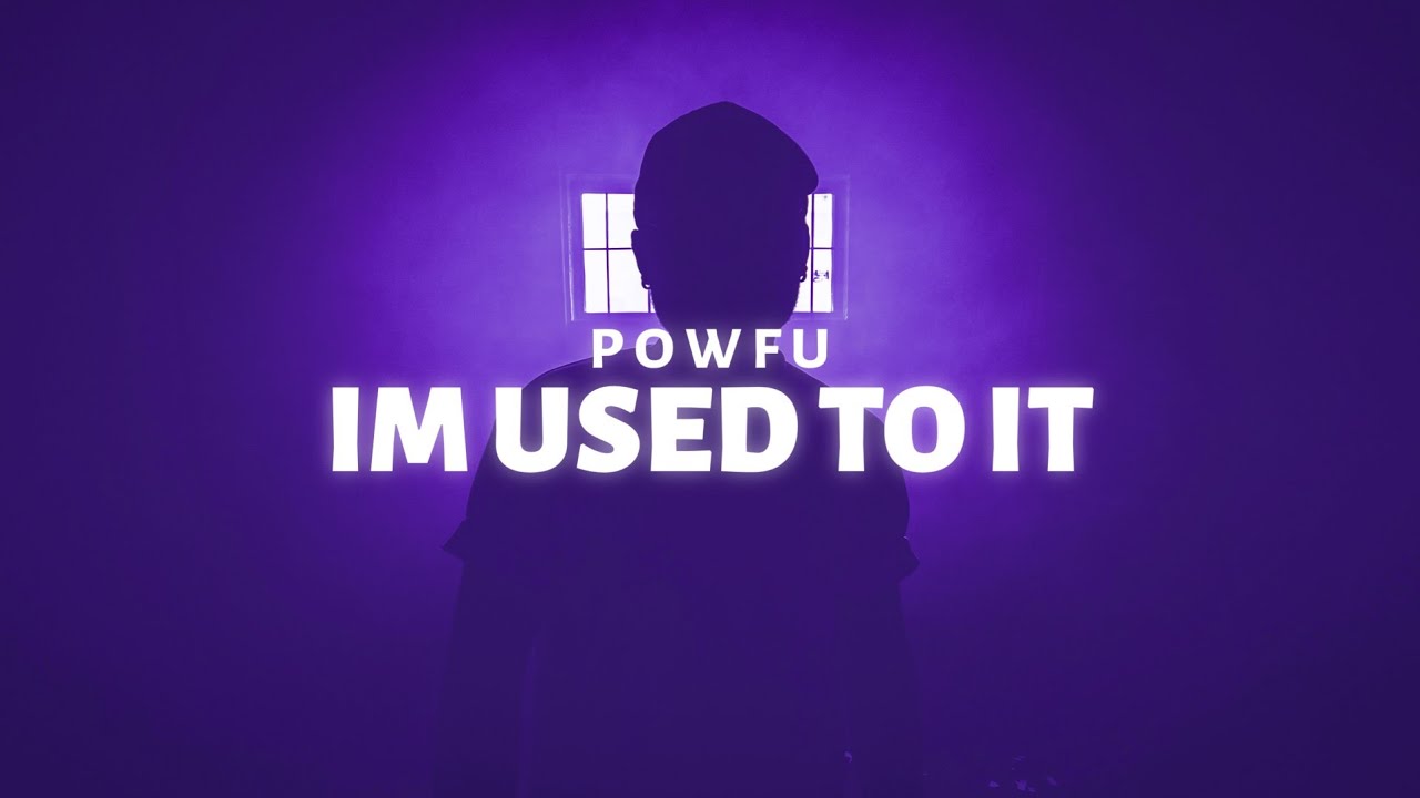 Powfu - ​im used to it (Lyrics)