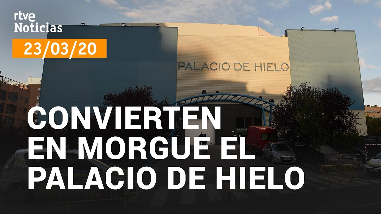 Coronavirus: Convierten en morgue el Palacio de Hielo de Madrid