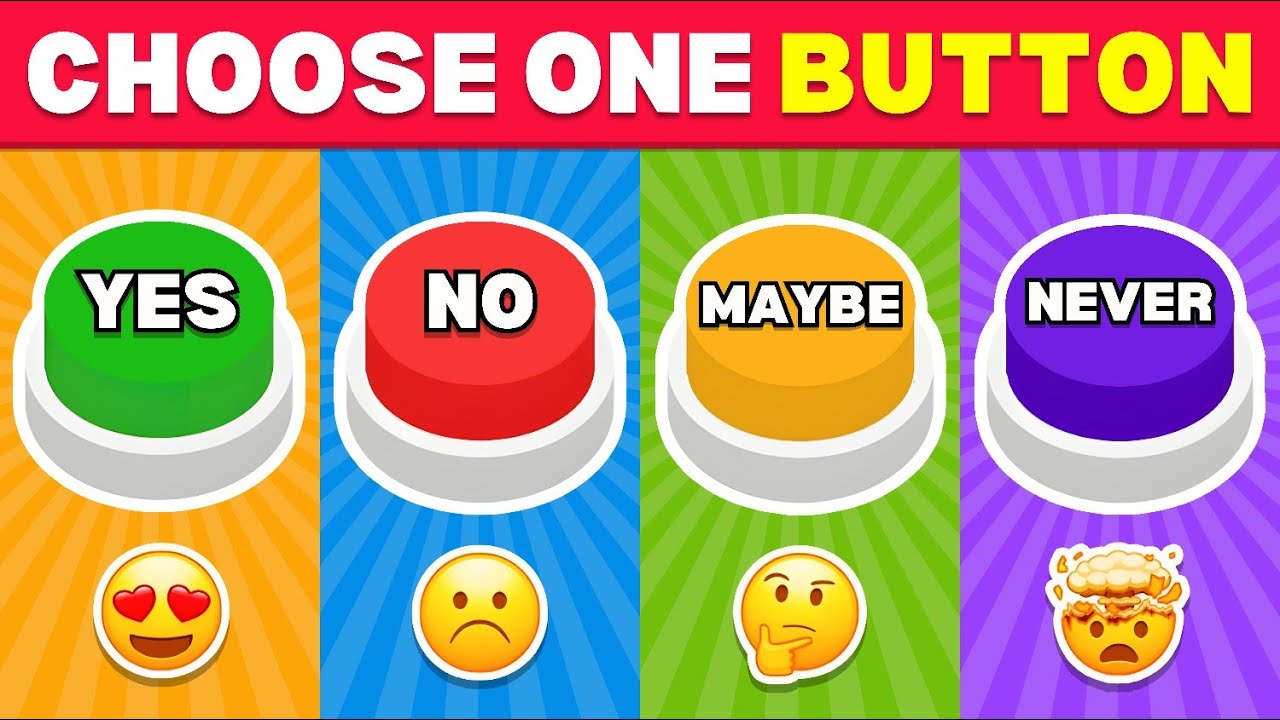 Choose One Button! YES or NO or MAYBE or NEVER Edition 🟢🔴🟡🟣| Quiz King