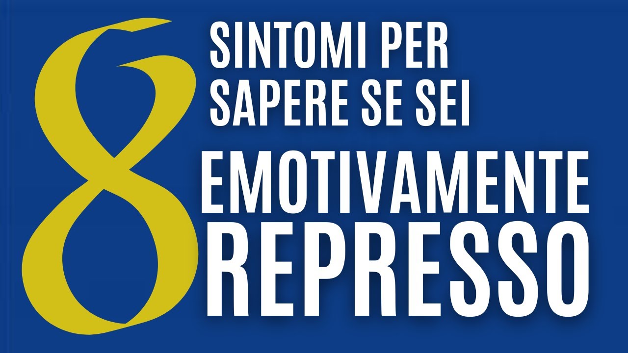 Emozioni represse: 8 sintomi per riconoscerle