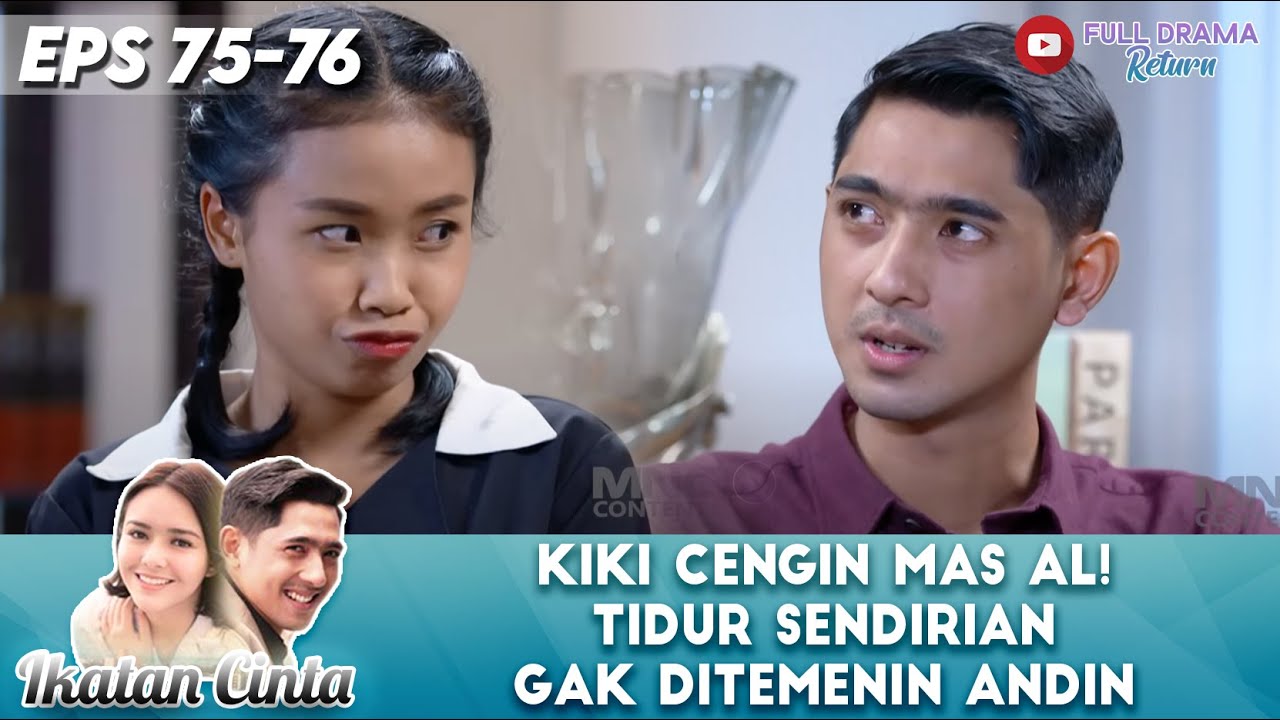 KIKI CENGIN MAS AL! TIDUR SENDIRIAN GAK DITEMENIN ANDIN - IKATAN CINTA