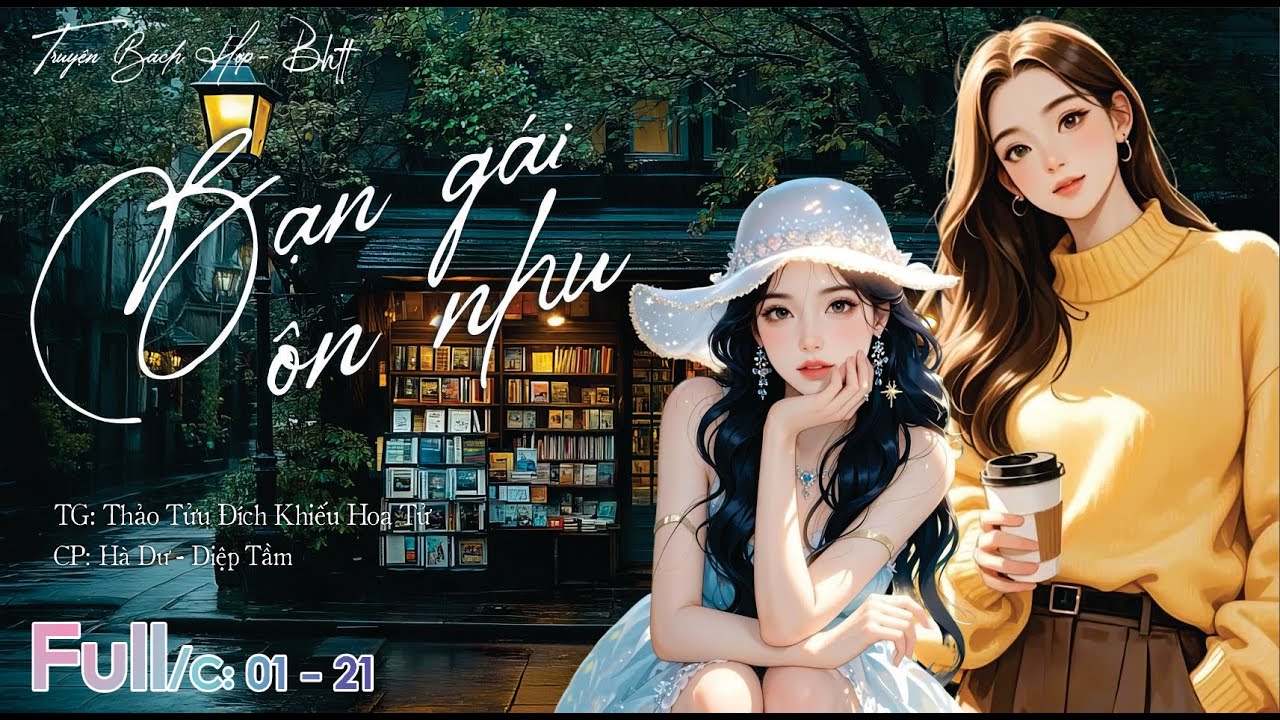 Full - Bạn G&aacute;i &Ocirc;n Nhu - [BHTT] - C : 01 - 21