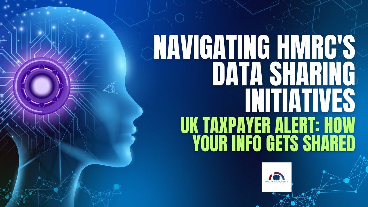 Navigating HMRC Data Sharing: What UK Taxpayers Must Know for 2025-26 | Pro Tax Accountant Guide