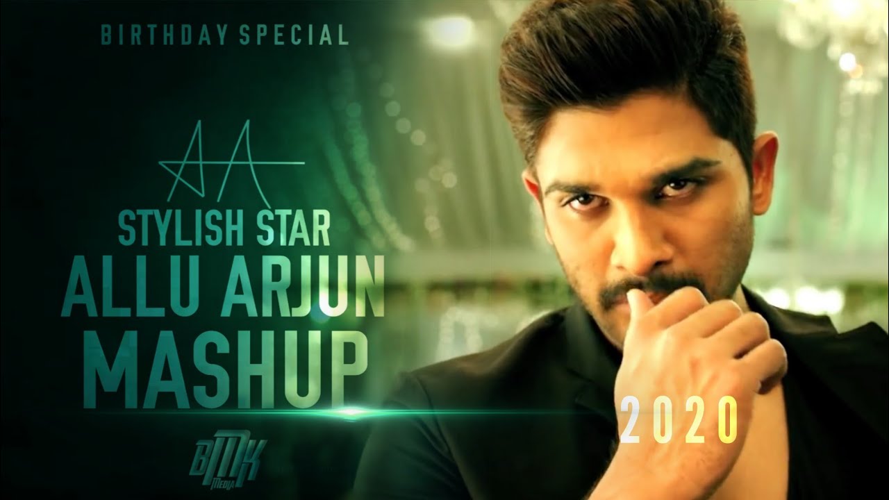 Allu arjun birthday mashup | 2020 |