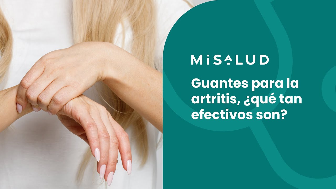 Guantes para la artritis, ¿qué tan efectivos son? | MiSalud