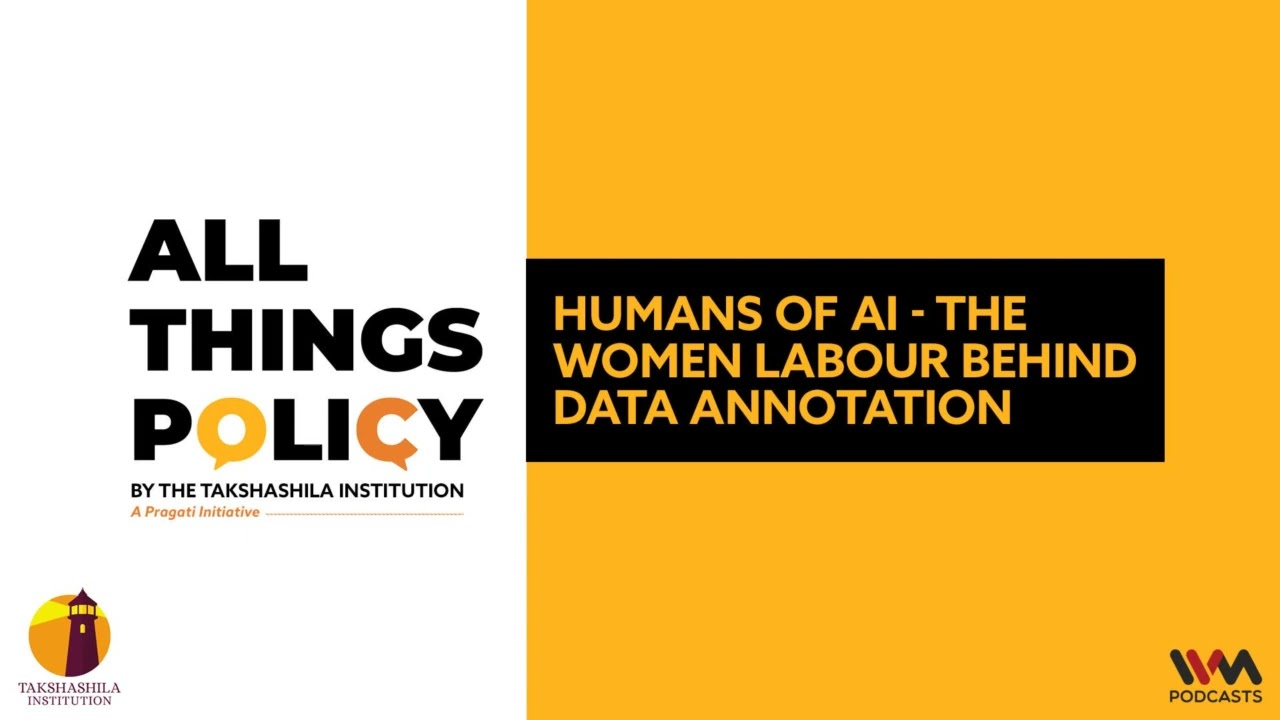 All Things Policy Ep. 896 : Humans of AI - The Women Labour behind Data Annotation