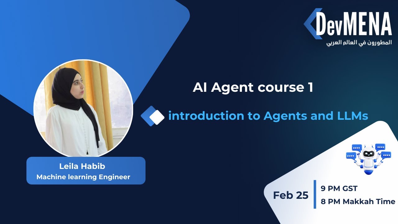 Ai agent course 01: introduction to Agents and LLMs (ليلى حبيب )
