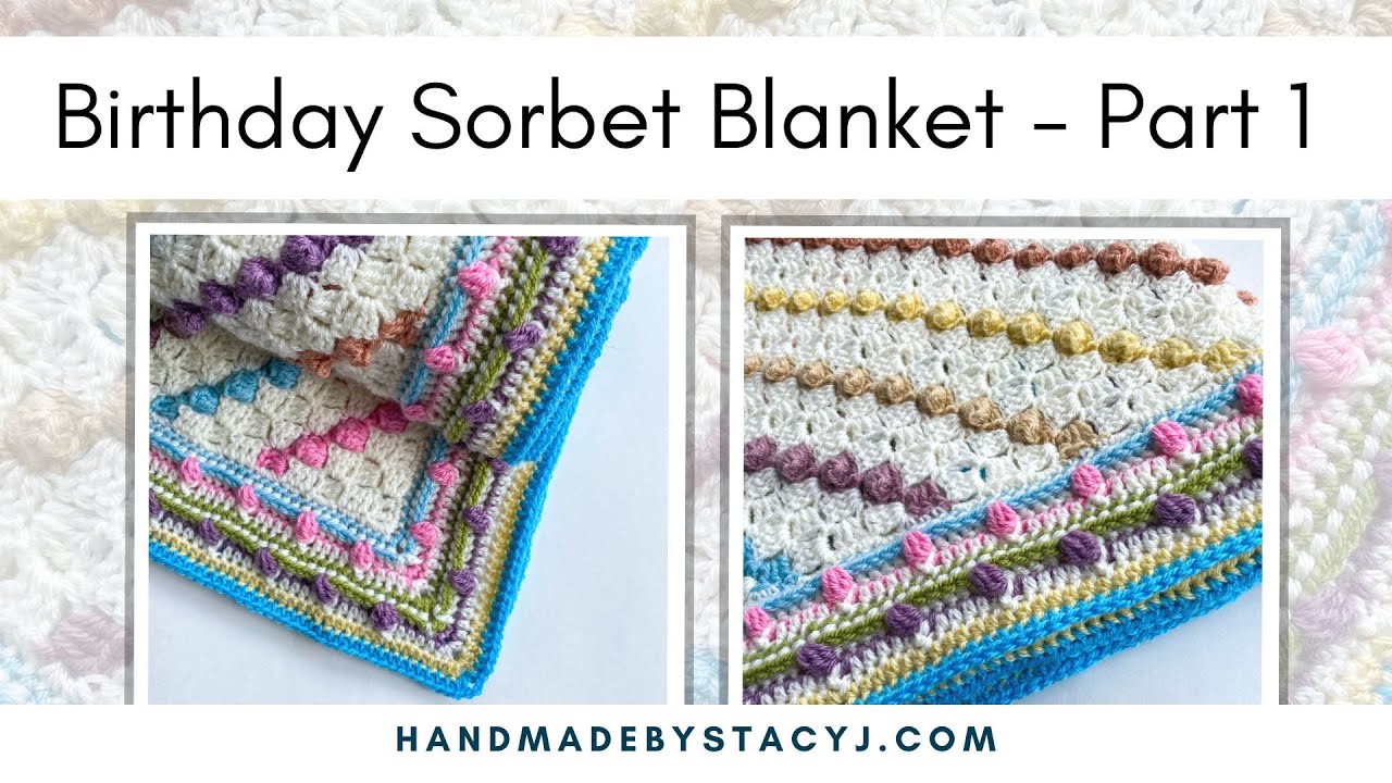How to crochet the Birthday Sorbet Baby Blanket - Part 1 | A step-by-step crochet tutorial
