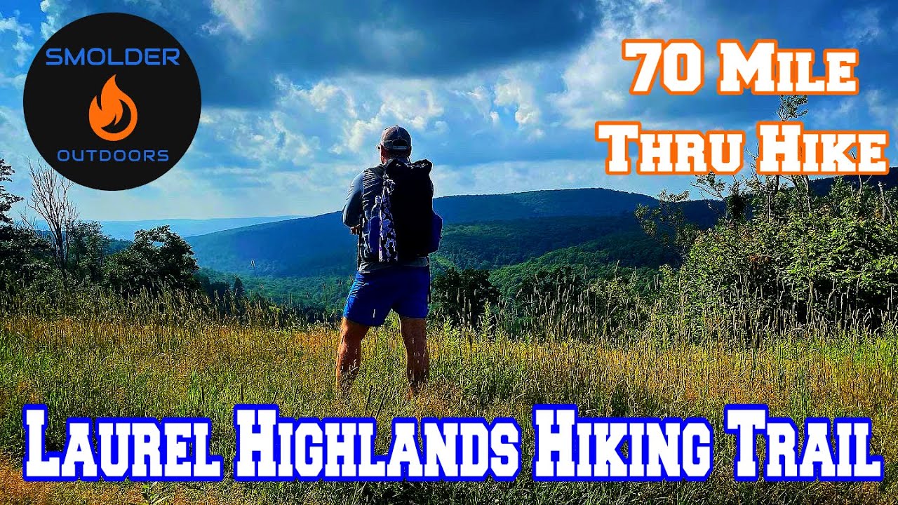 Laurel Highlands Hiking Trail Thru Hike