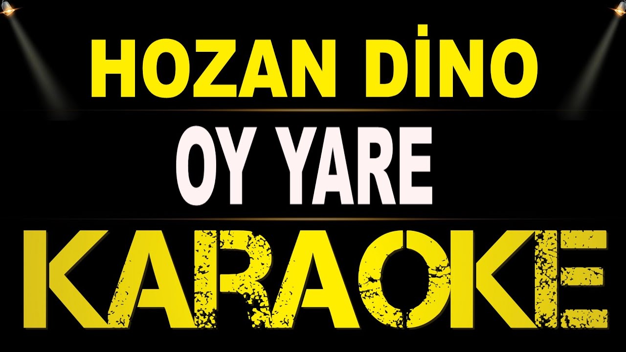 Hozan Dino - Oy Yare ( Türkçe okunuşu ) / Karaoke / Md Altyapı / Cover / Lyrics / HQ