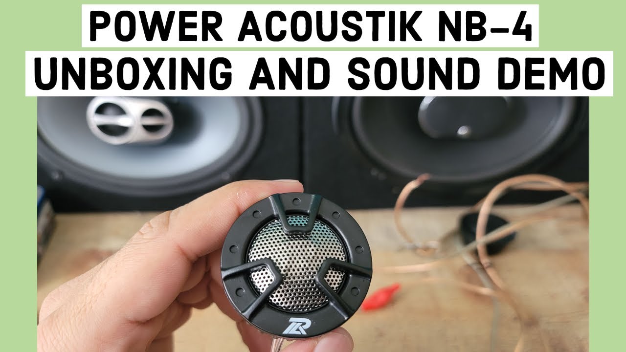Power Acoustik NB-4 250-Watt 4-Way Mount Tweeter Unboxing and sound demo