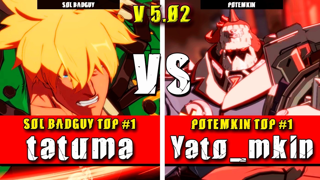 GGST | tatuma (Sol Badguy) VS Yato_mkin (Potemkin) | Guilty Gear Strive High level gameplay