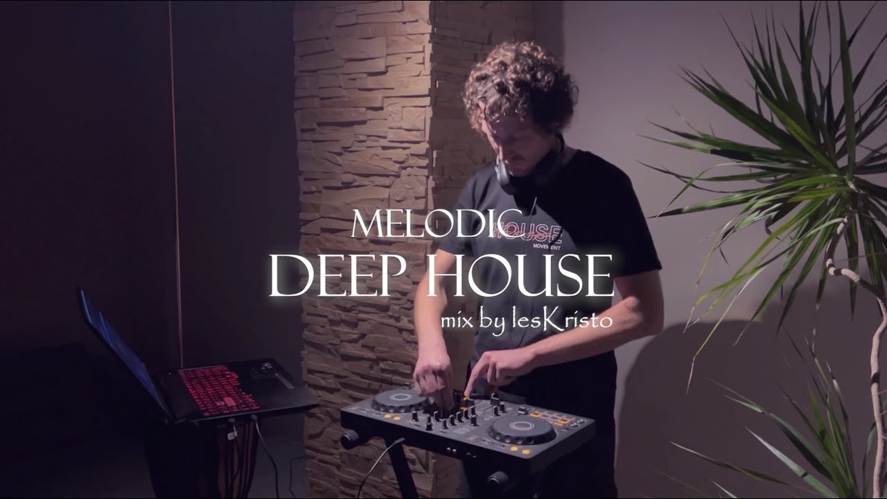 Melodic Deep House || mix 05 by lesKristo