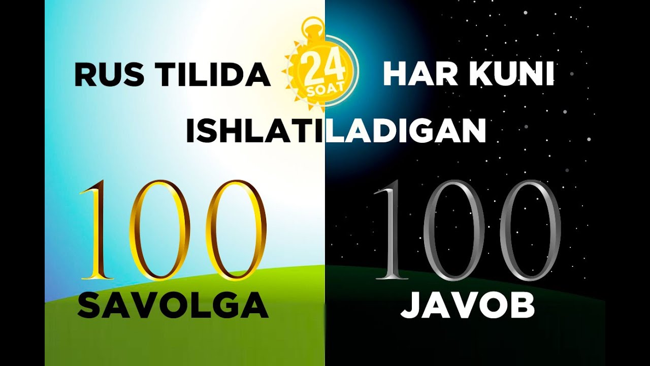 Rus tili har kuni ishlatiladigan 100ta savolga 100ta javob! 1-qism