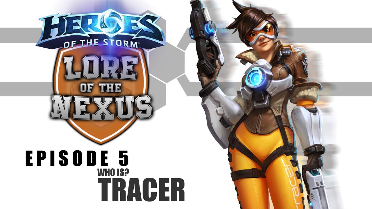 LORE OF THE NEXUS EP.5 - Who is? TRACER - Heroes of the Storm Lore