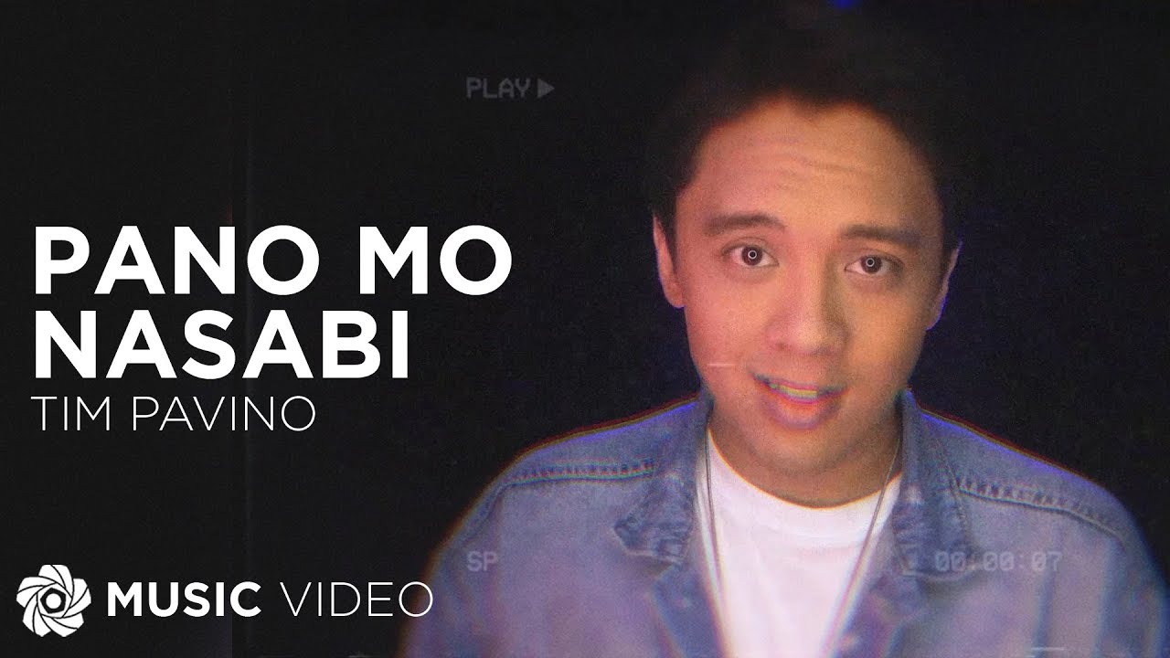 Pano Mo Nasabi - Tim Pavino (Music Video)