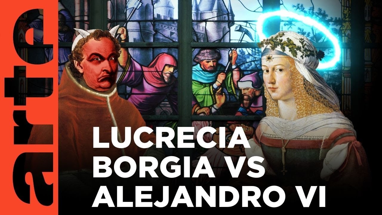 Duelos hist&oacute;ricos: Lucrecia Borgia vs. Alejandro VI | ARTE.tv Documentales