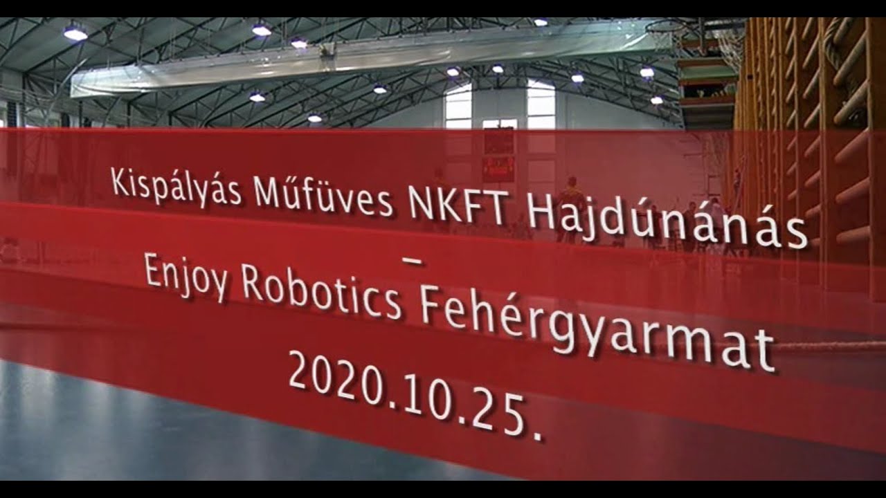 Hajdúnánási Televízió: Kispályás Műfüves NKFT Hajdúnánás - Enjoy Robotics Fehérgyarmat 2020.10.26.