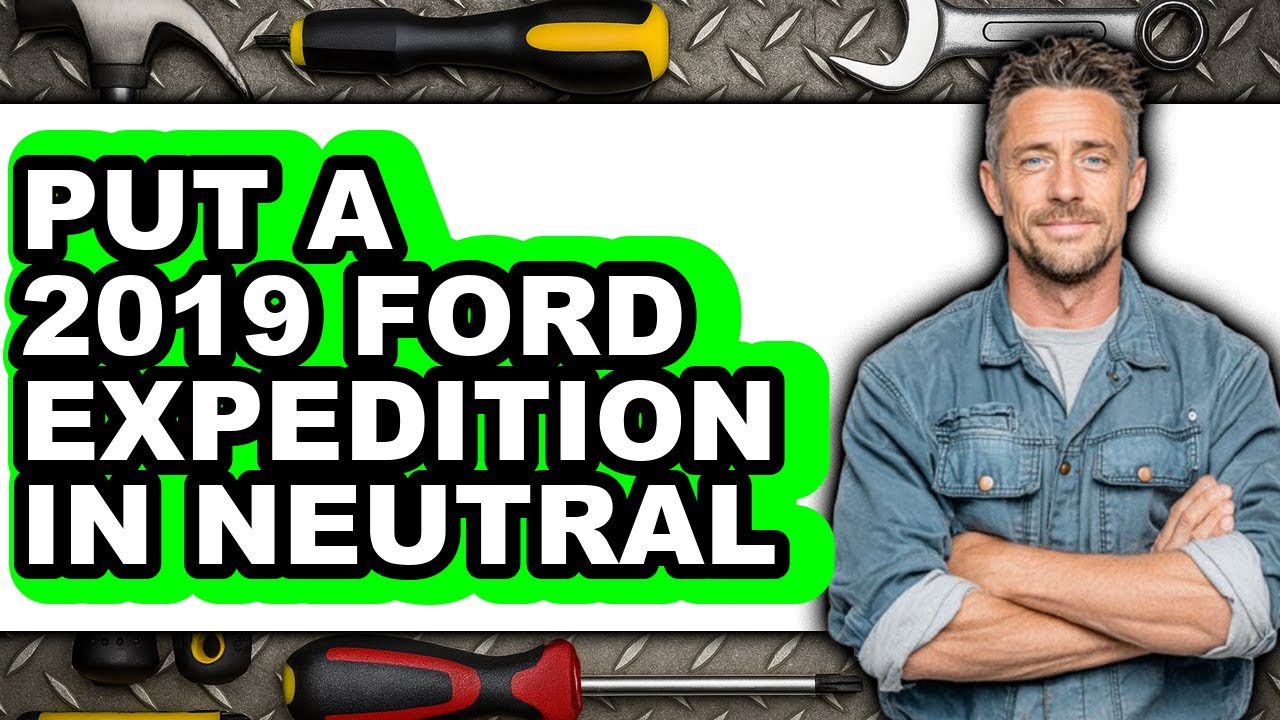 How To Put A 2019 Ford Expedition In Neutral (Only Way)
