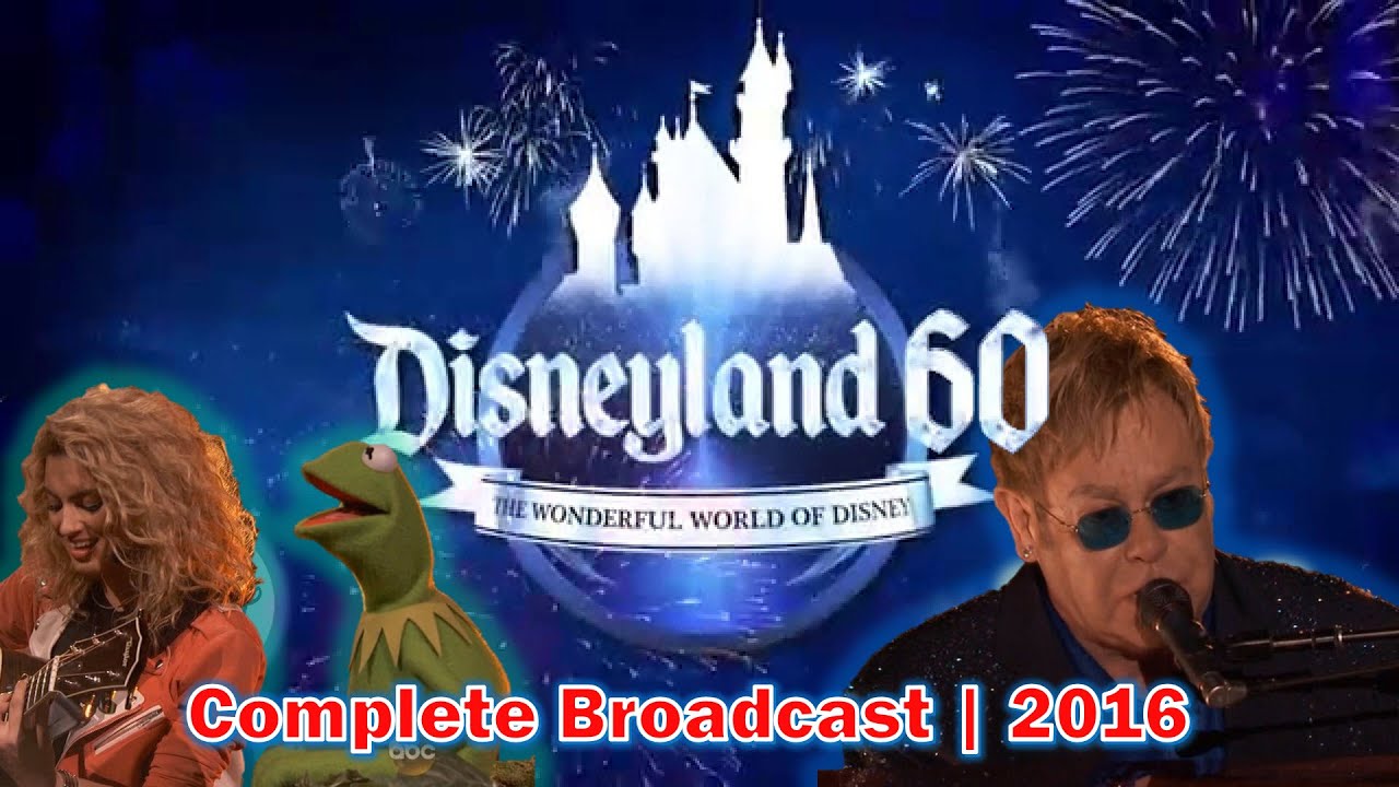 Disneyland 60th Anniversary | 2016 | The Wonderful World of Disney | Elton John  | Disneyland 60 4K