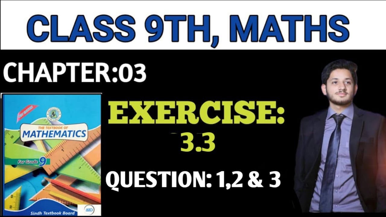 Exercise 3.3 Q1 Q2 and Q3 | Class IX/X | Sindh Board | the educational hub
