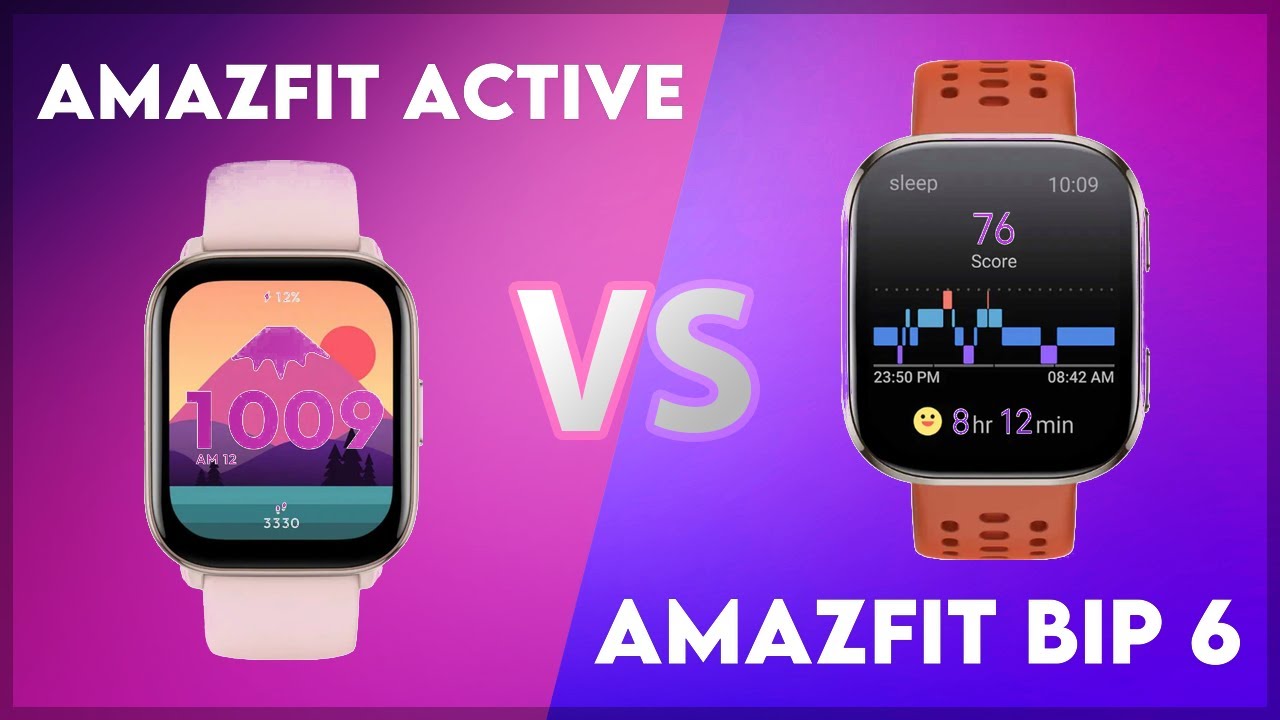 Amazfit Active vs Amazfit Bip 6 Comparison