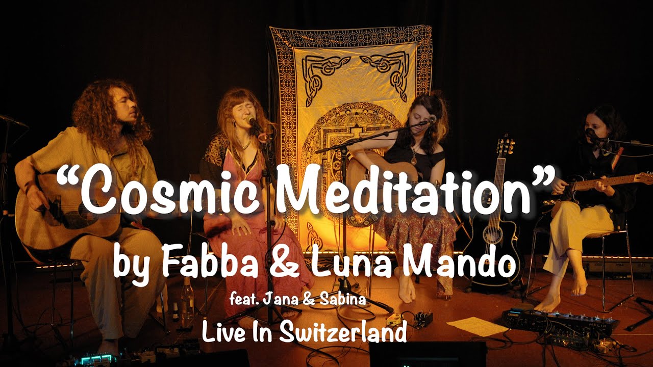 Cosmic Meditation, Pt. 3 | Improvisation by Fabba, Luna Mando, Jana & Sabina | LIVE in Switzerland
