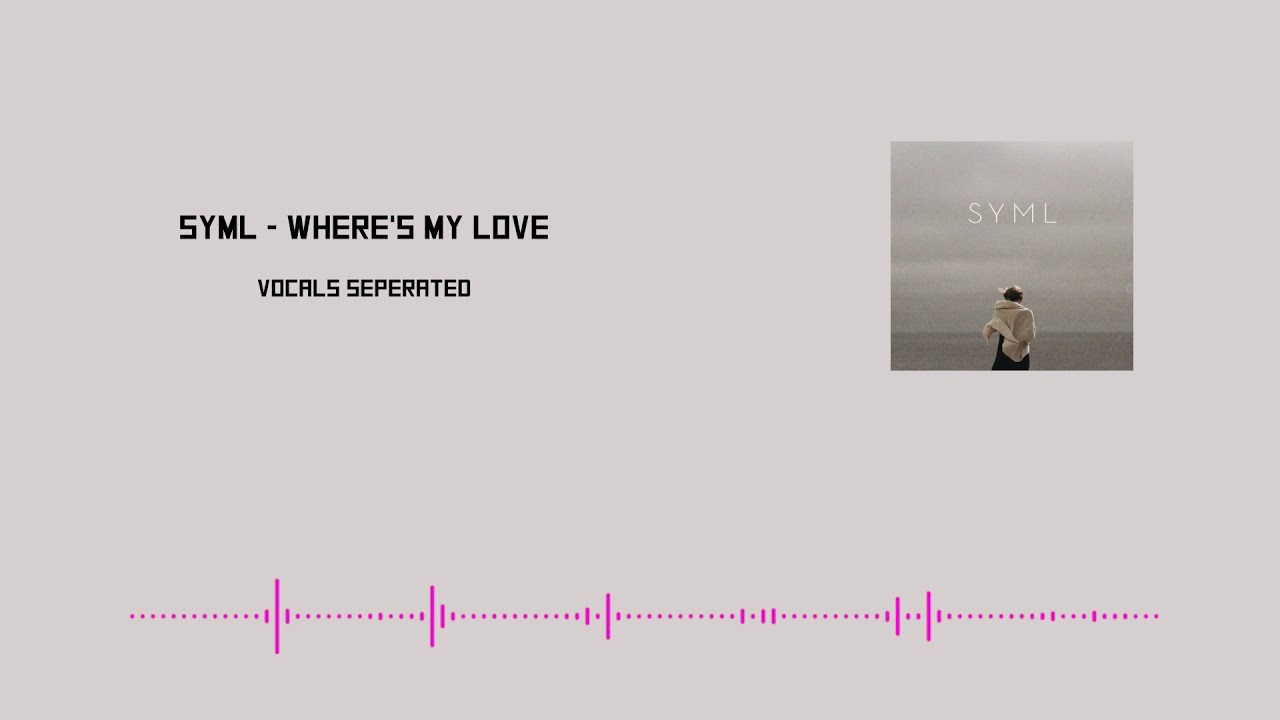 syml - where's my love || Acapella || vocals separated