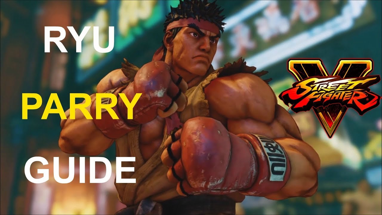 SFV,Ryu's Parry with Hadouken Guide