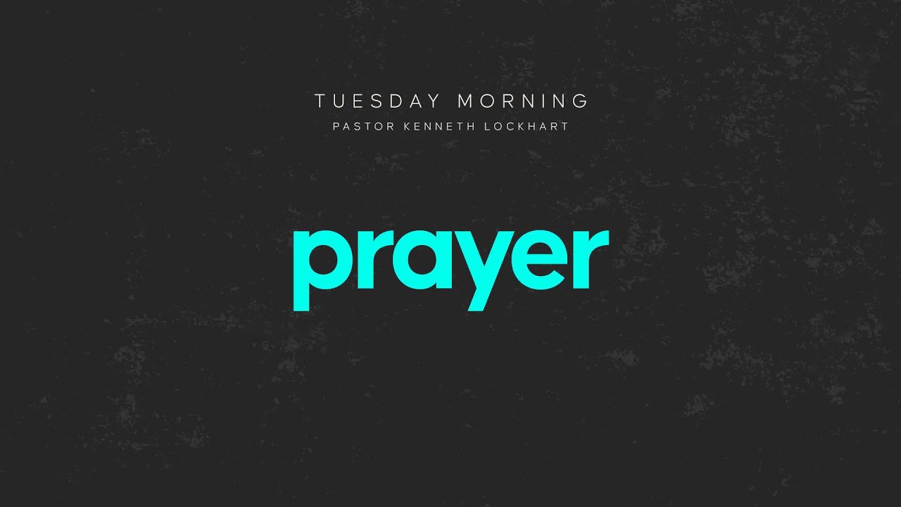 Tuesday Morning Prayer