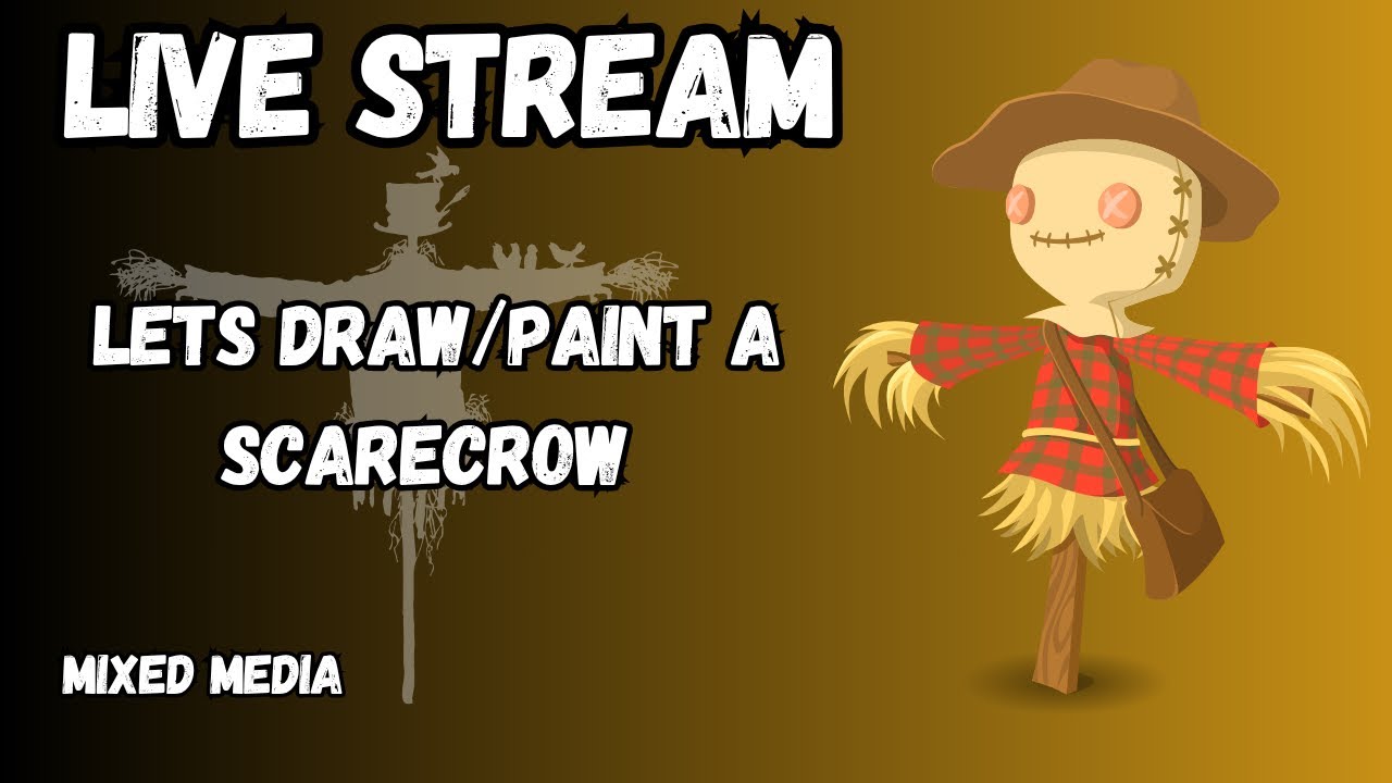 Lets Draw/Paint a Scarecrow Live Stream